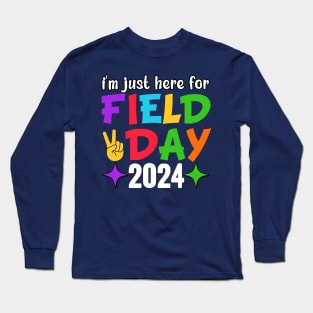 I'm Just Here For Field Day 2024 For Teacher Kids Field Day Long Sleeve T-Shirt